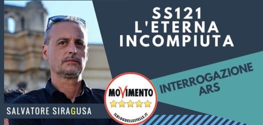 M5S: SS121 eterna incompiuta scatta interrogazione all’Ars